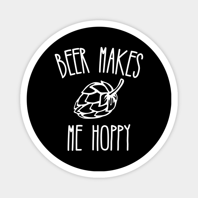 Beer Makes Me Hoppy Magnet by kapotka